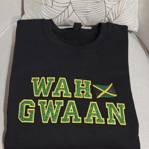 Embroidered Wah Gwaan Sweatshirt, Caribbean Pride Crewneck, Jamaican Flag Sweater