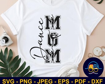 Dance Mom SVG, Dance Shirt Design SVG, Ballerina Cut File for Cricut & Silhouette, Digital Download