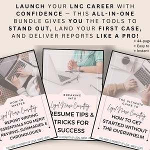 May include: A bundle for Legal Nurse Consulting, including three guides with titles such as "Report Writing Essentials" and "Resume Tips & Tricks." The guides are shown with images of laptops and text, offering tools to excel and deliver reports.