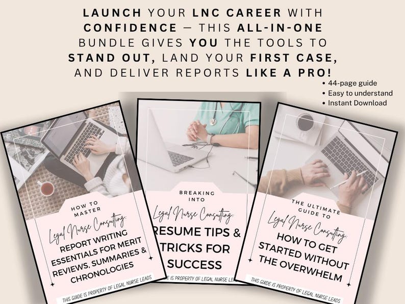 May include: An all-in-one bundle for Legal Nurse Consulting, featuring three guides with titles like "Report Writing Essentials" and "Resume Tips & Tricks." The guides are displayed with images of laptops and text, promising tools to stand out and deliver reports.