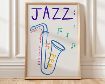 May include: A white poster with the text "JAZZ: Where the Rhythm Meets Soul" in colorful lettering. A blue saxophone with yellow keys is drawn on the poster, along with green musical notes.