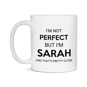 Sarah Coffee Mug - Sarah Gift - Custom Mug - Personalized Gift - Customizable
