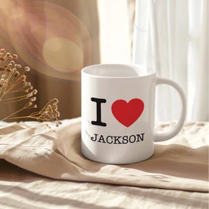 I Love Jackson Mug - Jackson I Love Mug - Unique Gift - Gift For Him / Her