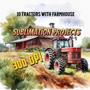 10 tractors with farmhouse sublimation files, digital design, sublimation projects, farmhouse, watercolour png, Farmer