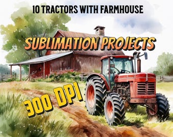 10 tractors with farmhouse sublimation files, digital design, sublimation projects, farmhouse, watercolour png, Farmer