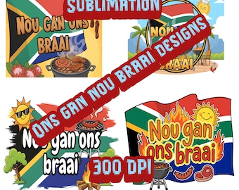 Nou gan ons braai png designs, sublimation designs, afrikaans design, digital design