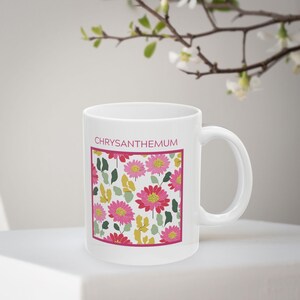 Chrysanthemum Floral Ceramic Mug - Garden Lover Gift, Coffee Break Cup, Mother&#39;s Day Drinkware, Botanical Decor, November Birth Flower Mug