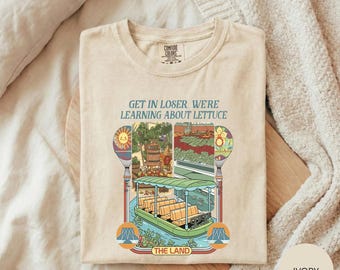 Epcot Living With The Land Shirt, Get In Loser Lettuce Tee, Funny Epcot Ride Shirt, Comfort Colors Epcot Tee, Disney Park Humor Shirt