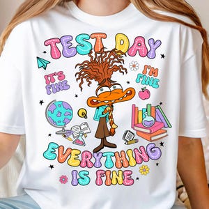 Test Day T-shirt, It's Fine Everything Is Fine Shirt, Anxiety Emotion Teacher Sweatshirt, School Testing Day Sweater, Anxiety Character Tee