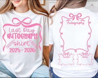 Last Day Autograph T-shirt, Last Day Of School Shirt, We Out Shirt, End Of School Shirt, Official Autographs T-Shirt, Class Of 2026 Shirt