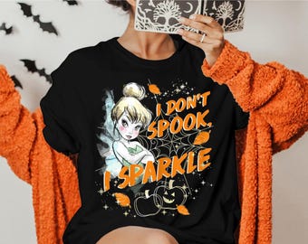 I Don't Spooky I Sparkle Halloween Shirt, Halloween Tinkerbell Shirt, Disney Tinkerbell Shirt, Spooky Season Sweater, Trick Or Treat Shirt