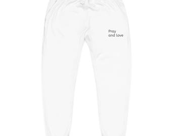 Pray and Love Sweatpants | Embroidered Fleece Joggers