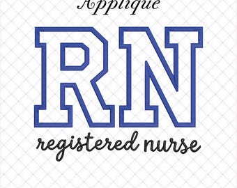 Register Nurse Applique Embroidery Files, RN Monogram Applique Embroidery |  5 Sizes Included