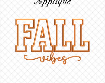Fall Vibes Applique Embroidery Files, Fall Season Embroidery Designs | 5 Sizes Included