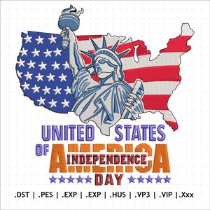 United States Independence Day Embroidery, USA Map Statue Of Liberty Embroidery Files, US Independence Day Embroidery Machine Files. 4 Sizes