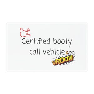 Funny Car Magnets - Certified Booty Call Vehicle, Humorous Vehicle Sticker, Car Decor, Funny Prank