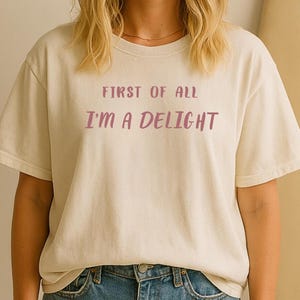 I&#39;m a Delight  T-Shirt, First of All, Vintage Possum Tshirt, Comfort Colors®Funny Retro Shirt, Graphic Tee, Funny Women&#39;s Aesthetic Tshirt