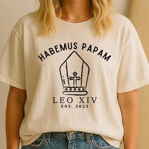 Habemus Papam T-Shirt, Pope Leo XIV 2025 Catholic Tee, Comfort Colors®Papal Announcement Shirt, Vatican Gift, Commemorative Pope Shirt
