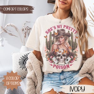 She’s My Pretty Little Poison Comfort Colors T-Shirt | Country Western Graphic Tee | Cowgirl Concert Shirt | Southern Aesthetic Gift