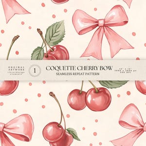 May include: A seamless repeat pattern in watercolour style, featuring pink bows, cherries, and small pink polka dots on a cream background. The text "COQUETTE CHERRY BOW" is displayed on a banner. The pattern is 30.48 x 30.48 cm and 3600 x 3600 px.