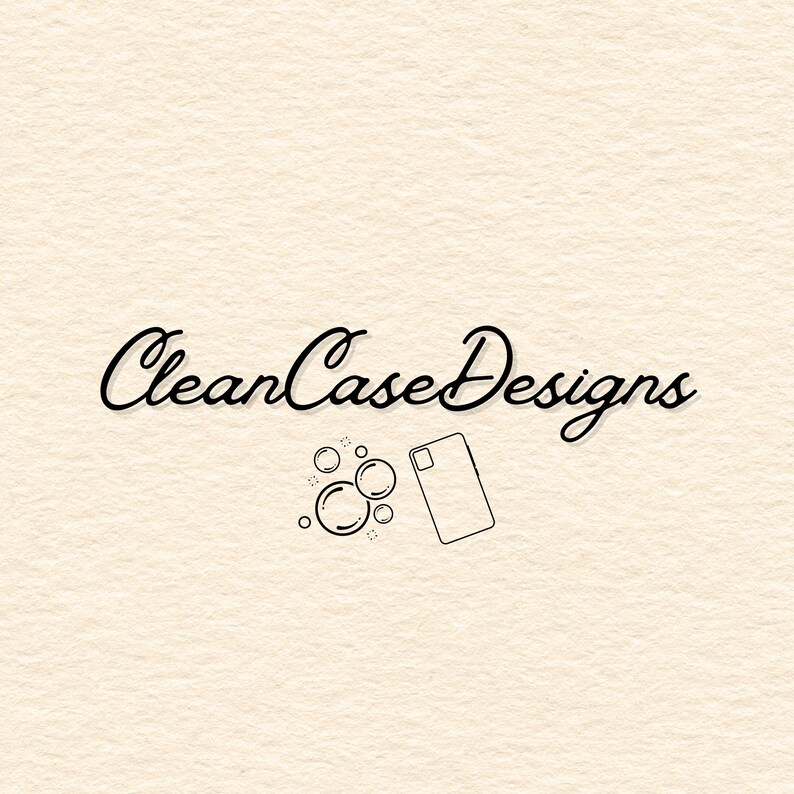 May include: The logo for Clean Case Designs features elegant cursive text in black. Below the text are line drawings of bubbles and a phone case, all in black, set against a textured, off-white background.