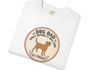 Dogs and Generation X Tee for Dog Lovers Dog Owner T-Shirt Dog Mom Gift Dog Dad Gift for Proud Dog Lover Unisex Garment-Dyed T-shirt 2F00199