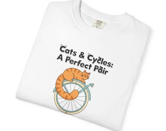 Cats and Bikes Tee for Cat Lovers Cute Cat Owner T-Shirt Cat Mom Gift Cat Dad Gift Tee for Biker Tee Unisex Garment-Dyed T-shirt 2F00197