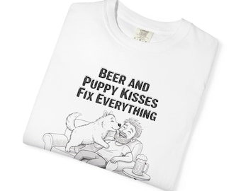 Dogs and Beer Tee for Dog Lovers Cute Dog Owner T-Shirt Dog Mom Gift Dog Dad Gift Tee for Biker Tee Unisex Garment-Dyed T-shirt 2F00197