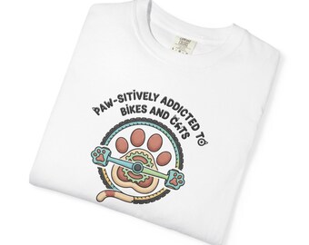 Cats and Bikes Tee for Cat Lovers Cute Cat Owner T-Shirt Cat Mom Gift Cat Dad Gift Tee for Biker Tee Unisex Garment-Dyed T-shirt 2F00197