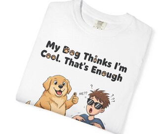 Dogs and Gen Y Tee for Dog Lovers Dog Owner T-Shirt Dog Mom Gift Dog Dad Gift Tee for Millennial Tee Unisex Garment-Dyed T-shirt 2F00198