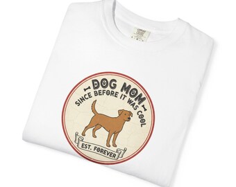 Dogs and Generation X Tee for Dog Lovers Dog Owner T-Shirt Dog Mom Gift Dog Dad Gift for Proud Dog Lover Unisex Garment-Dyed T-shirt 2F00199