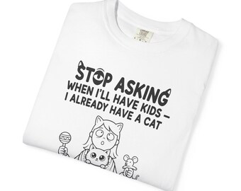 Cats and Gen Y Tee for Cat Lovers Cat Owner T-Shirt Cat Mom Gift Cat Dad Gift Tee for Millennial Tee Unisex Garment-Dyed T-shirt 2F00198