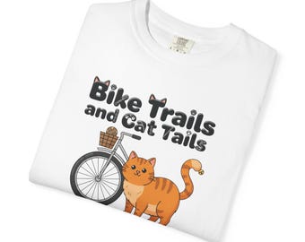 Cats and Bikes Tee for Cat Lovers Cute Cat Owner T-Shirt Cat Mom Gift Cat Dad Gift Tee for Biker Tee Unisex Garment-Dyed T-shirt 2F00197