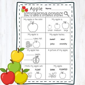 May include: A printable Apple Investigation worksheet featuring black and white text and line art graphics, including a magnifying glass and apple icons. The sheet includes sections for color, size, height, taste, seeds, and float or sink predictions.