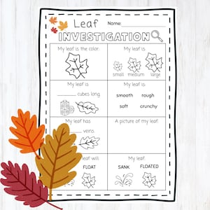 May include: A printable Leaf Investigation worksheet featuring black and white text and line art illustrations of leaves, cubes, and water splashes. The page includes sections for recording leaf color, size, texture, length, and buoyancy results.