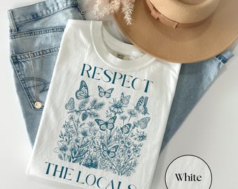 Respect The Locals Comfort Colors® Shirt, Vintage Butterfly Wildflower T Shirt, Cottagecore Boho Nature Aesthetic Tee