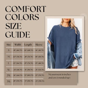 May include: A size guide for Comfort Colors t-shirts. The guide includes measurements in inches and centimeters for sizes S to 3XL. The image also shows a person wearing a blue t-shirt.