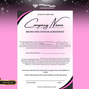May include: A Brand Influencer Agreement template with a pink and black design. The document includes fields for company name, model/influencer name, signature, and date. The text includes details about the agreement's terms and conditions.