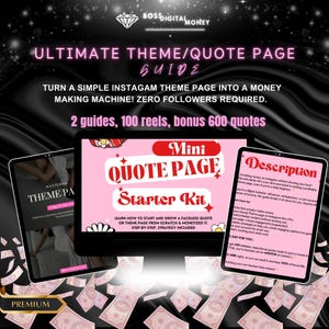 May include: A digital marketing guide with the text "ULTIMATE THEME/QUOTE PAGE GUIDE". The guide includes a "Mini Quote Page Starter Kit" and promises to help turn an Instagram theme page into a money-making machine.