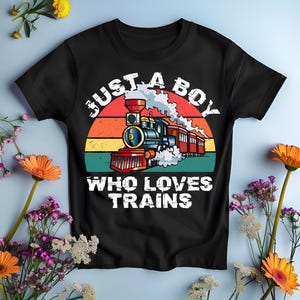 just A Boy Who Loves Trains Png, Grunge Svg, Sublimation Design, Farmhouse Png, Printable Art, Old Train Svg, Ants Lover Digital Download