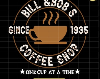 Bill & Bob's Coffee Shop T-shirt Design AA Sobriety Gift PNG, SVG Download