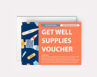 May include: A bright orange voucher with the text "Get Well Supplies Voucher" in white. The voucher has a blue and white border with a QR code and illustrations of medical supplies. The text "Feel Better Soon" and "Void Where Prohibited" are in blue.