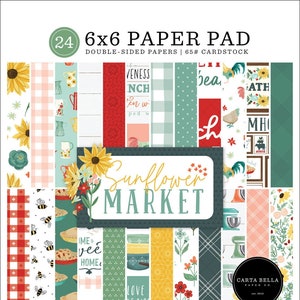 Sunflower Market 6x6 Paper Pad Carta Bella 24 Sheet Scrapbook Planner Spring Garden Mixed Media
