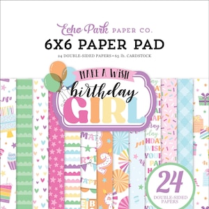 Echo Park - Make A Wish Birthday Girl - 6x6 Paper Pad 24 Double-sided Sheets Party