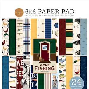 May include: A 6x6 paper pad with double-sided papers. The pad features various fishing-themed designs, including fishing rods, fish, and a door with a "Gone Fishing" sign. The color palette includes shades of blue, green, red, and beige.