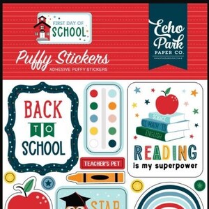Echo Park - First Day Of School Puffy Stickers Scrapbook Wall Art Gift Tags Mixed Media Home Planner