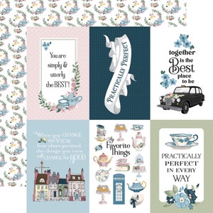 May include: A collage of six images with a tea party theme. The top left image is a white background with a repeating pattern of blue teacups and flowers. The top middle image is a pink background with a floral wreath and the text 'You are simply & utterly the BEST!' The top right image is a dark blue background with a white ribbon that says 'PRACTICALLY PERFECT.' The bottom left image is a light blue background with a drawing of a street with houses and the text 'When you CHANGE the VIEW from where you stood, the things you view will CHANGE for GOOD.' The bottom middle image is a white background with a collection of teacups, teapots, and other tea-related items. The text says 'My Favorite Things.' The bottom right image is a green background with a white frame with a blue teacup and the text 'PRACTICALLY PERFECT IN EVERY WAY.'