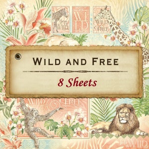 8 Sheets Graphic 45 - Wild & Free - 12x12 Paper Collection 8 Designs Animal Safari Mixed Media Scrapbook