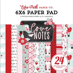 Echo Park - Love Notes 6x6 Paper Pad 24 Double-sided Sheets Journal Scrapbook Valentine