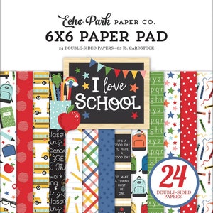 Echo Park - I Love School - 6x6 Paper Pad 24 Sheets Double Sided Scrapbook Mixed Media